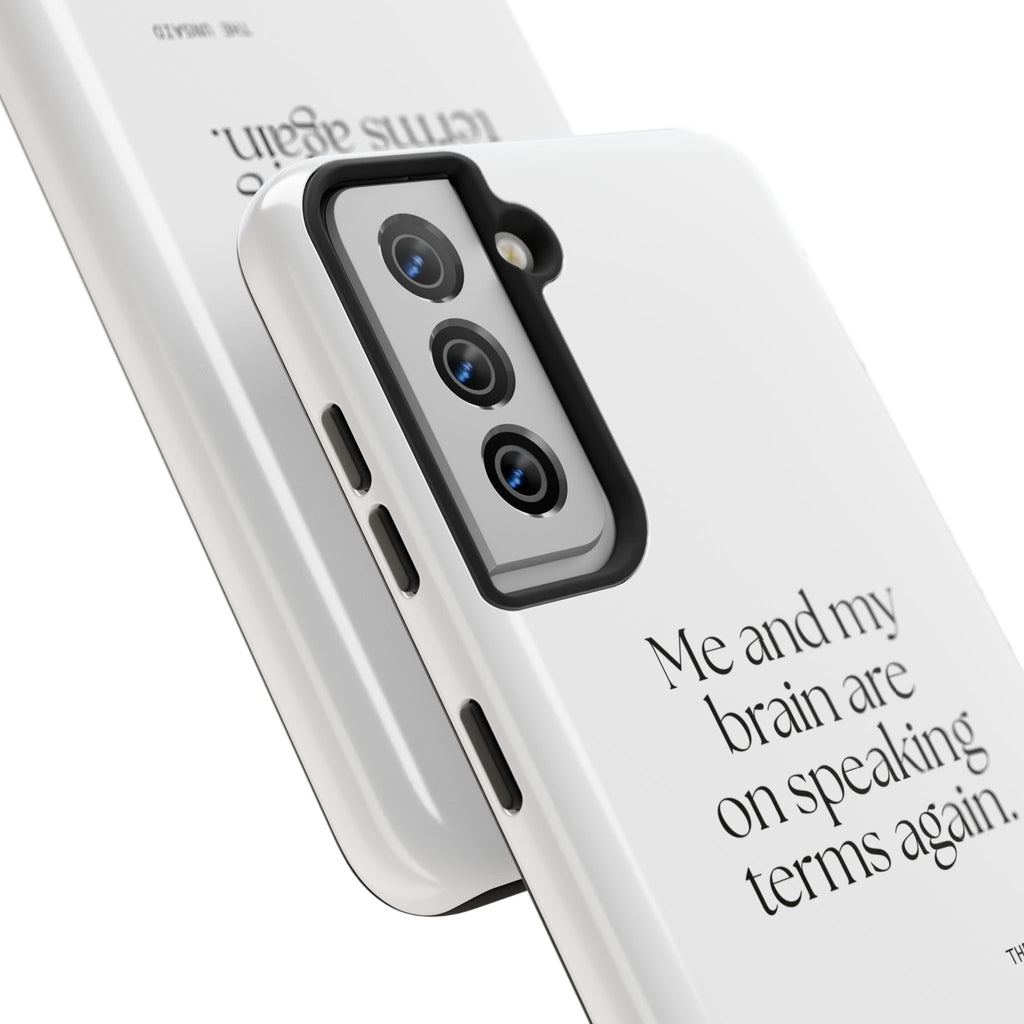Me and my brain are on speaking terms again - Tough Phone Case - Dry Humor