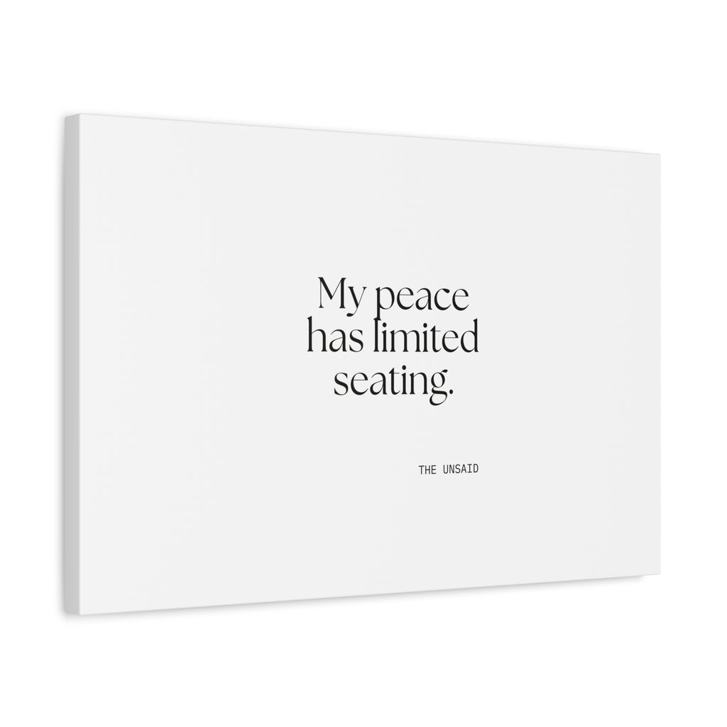 My peace has limited seating - Canvas Print - For Introverts