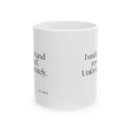 I understand myself. Unfortunately - Coffee Mug - Dry Humor