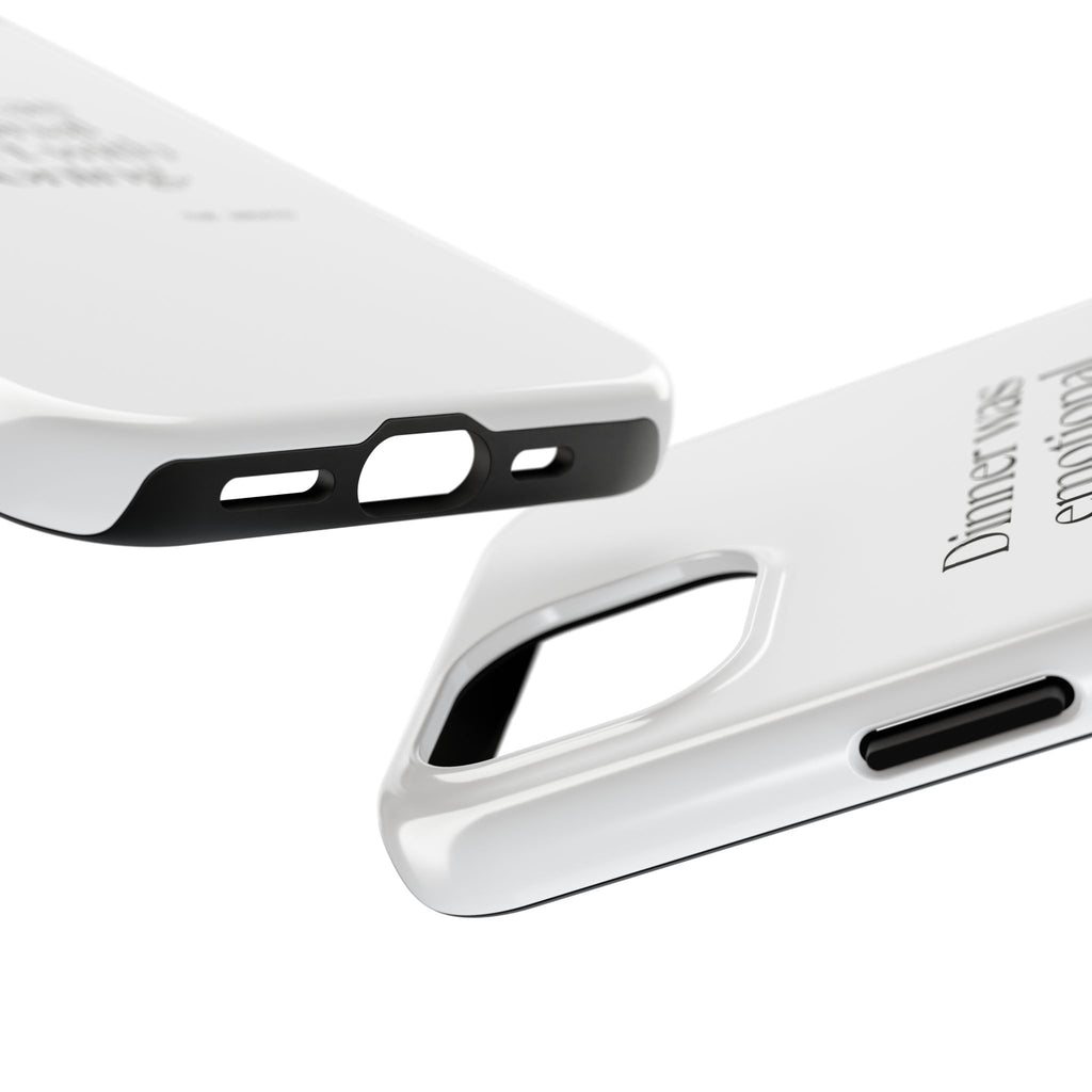 Dinner was emotional support with seasoning - Tough Phone Case - Dry Humor
