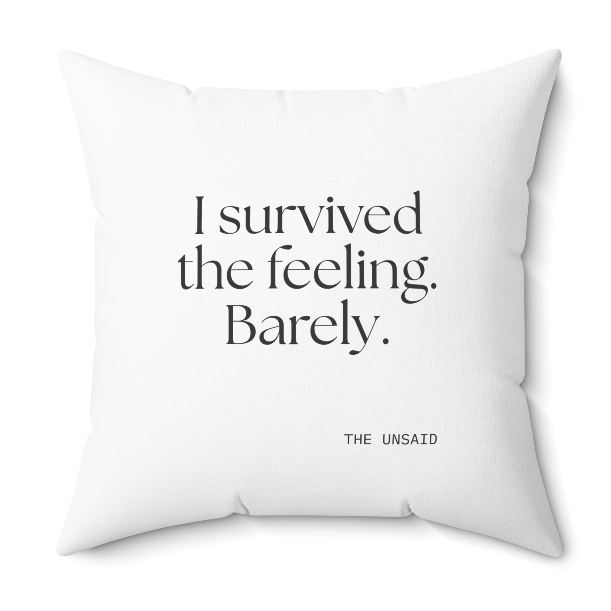 I survived the feeling. Barely - Throw Pillow - Dry Humor