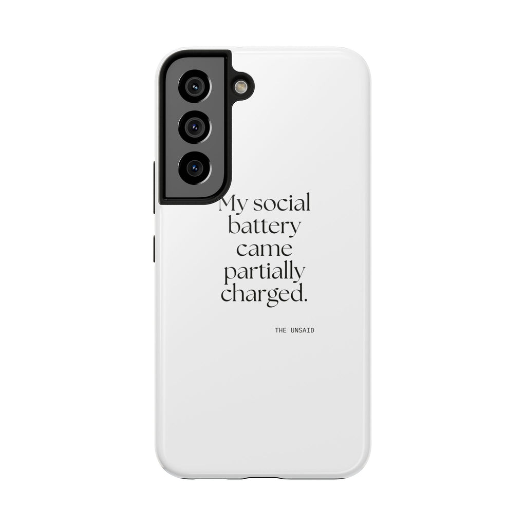 My social battery came partially charged - Tough Phone Case - For Introverts