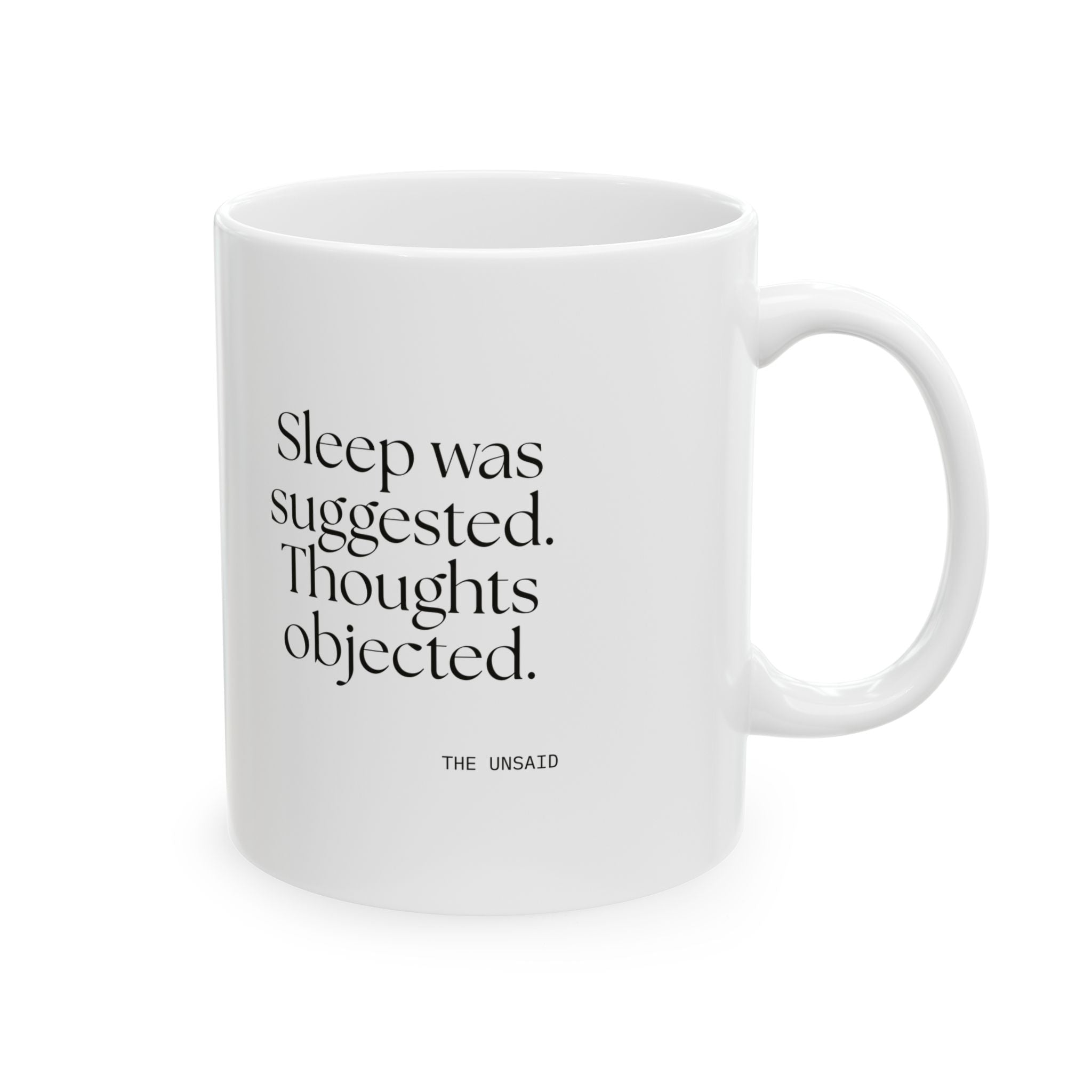 Sleep was suggested. Thoughts objected - Coffee Mug - For Overthinkers