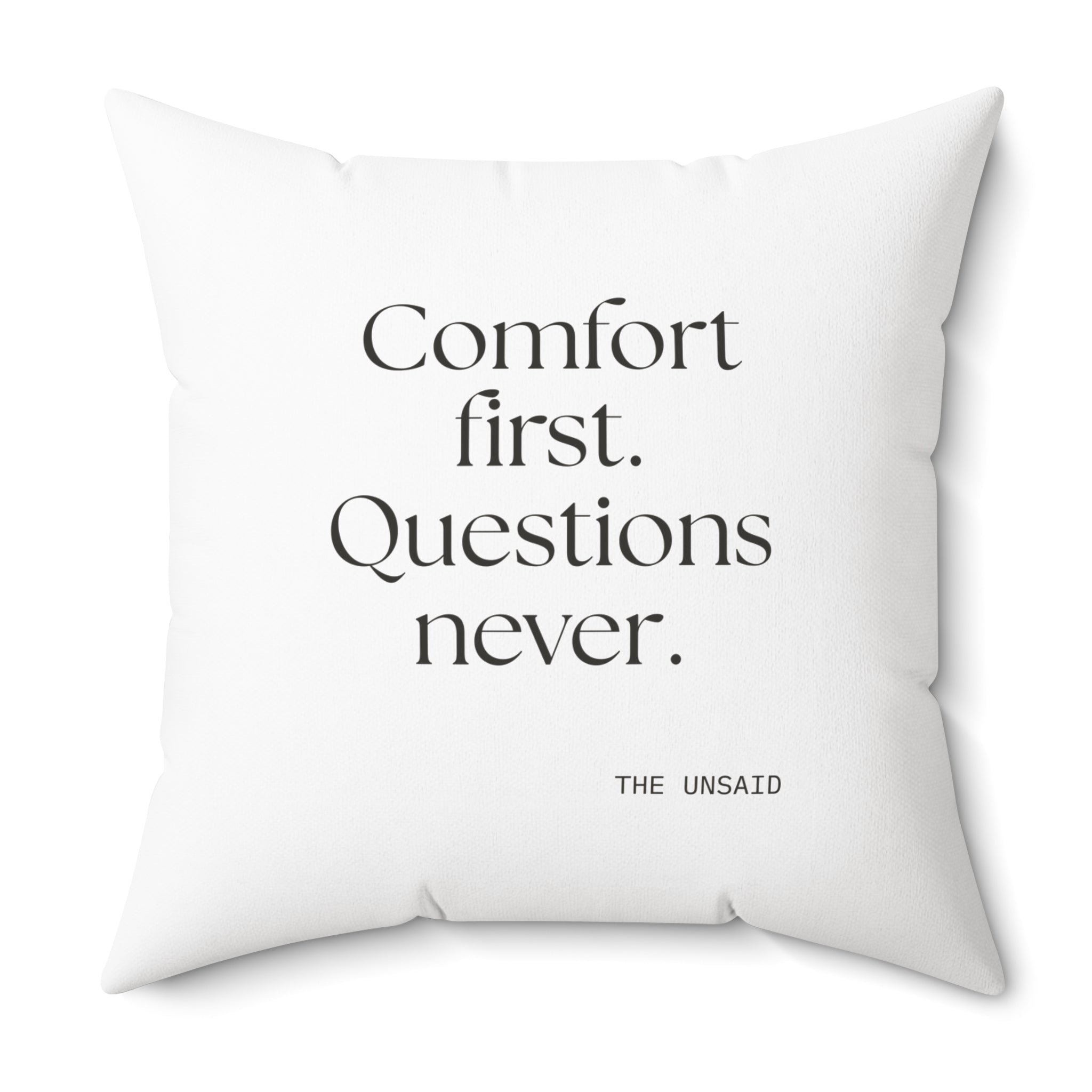 Comfort first. Questions never - Throw Pillow - Dry Humor