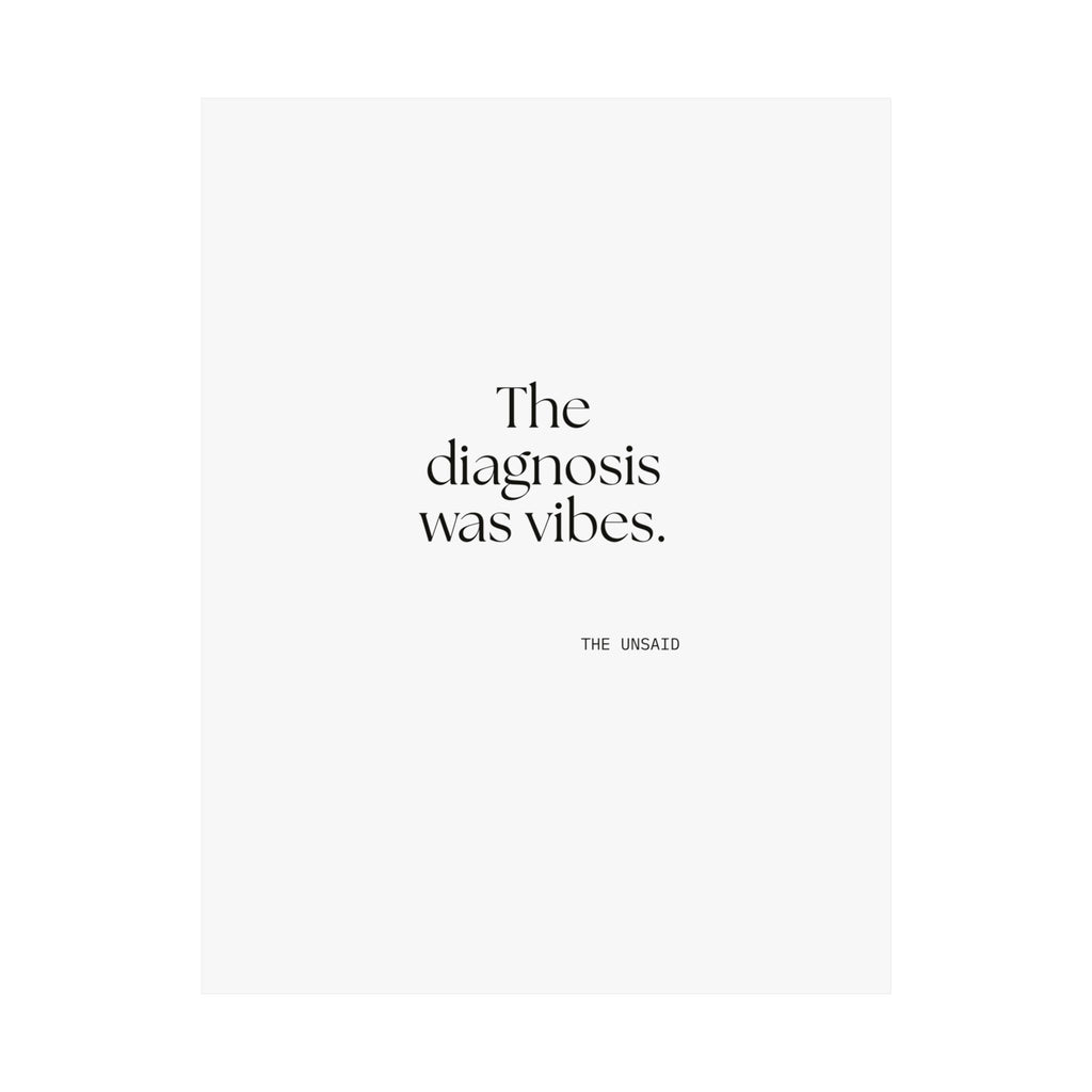 The diagnosis was vibes - Poster - For Overthinkers