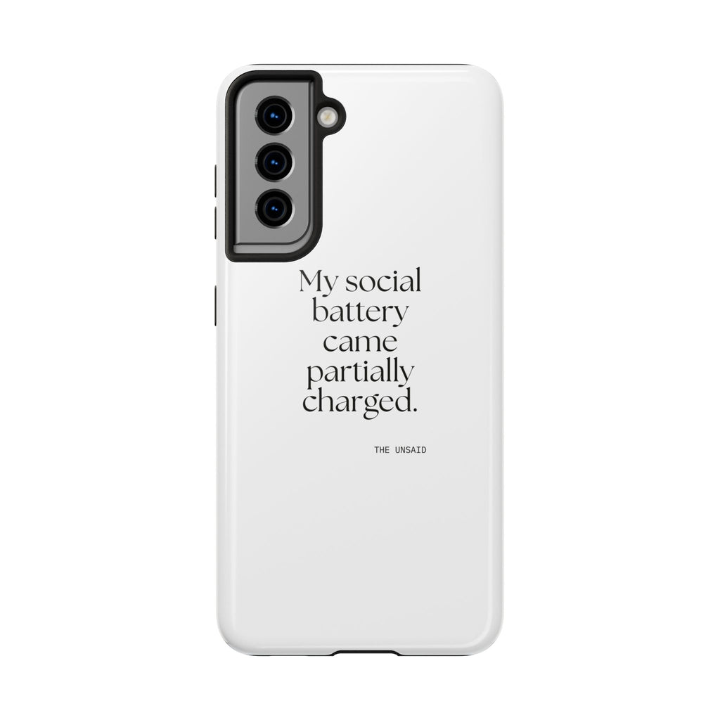 My social battery came partially charged - Tough Phone Case - For Introverts