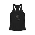 We’re close. That’s the problem - Women's Tank Top - For Someone Who Stays
