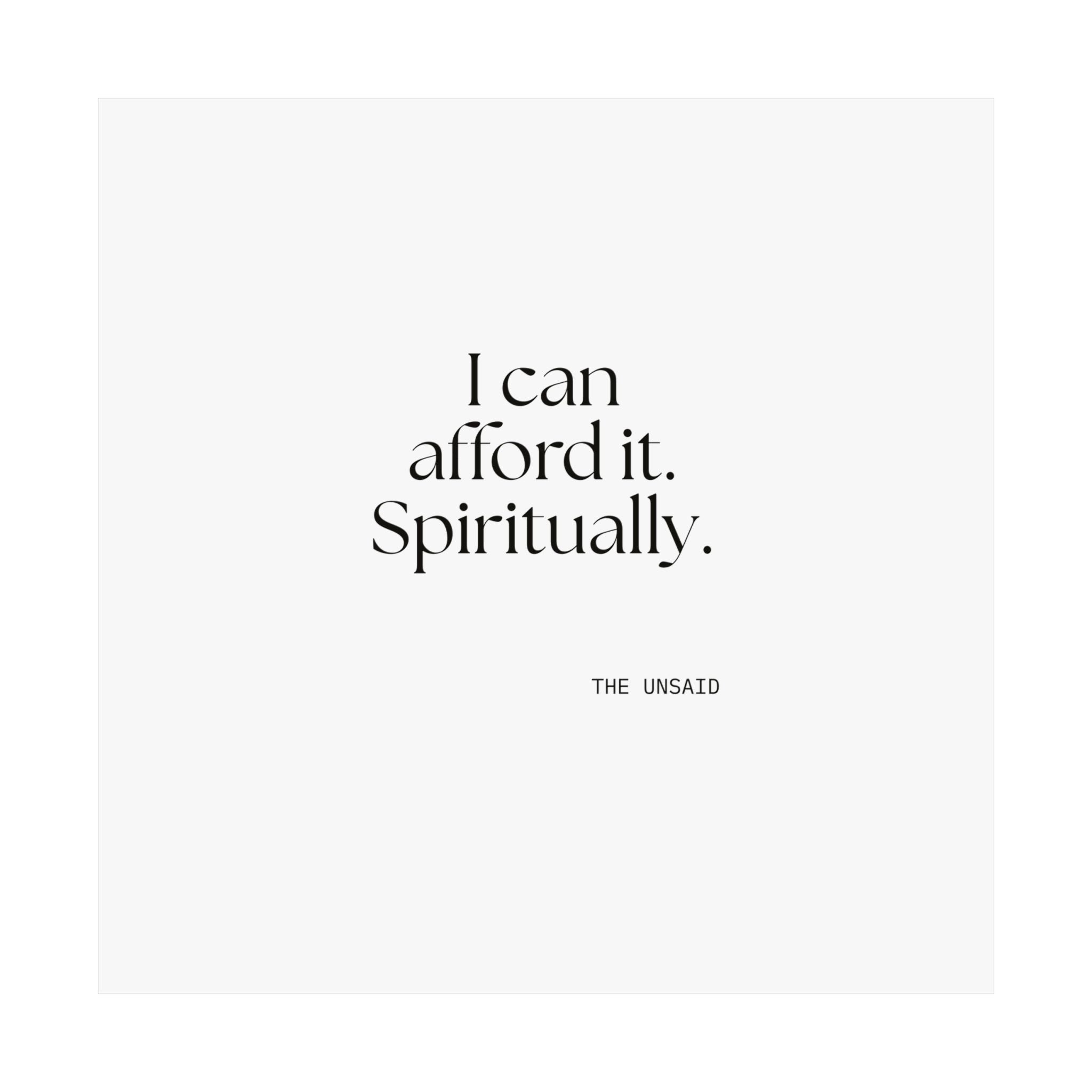 I can afford it. Spiritually - Poster - Dry Humor