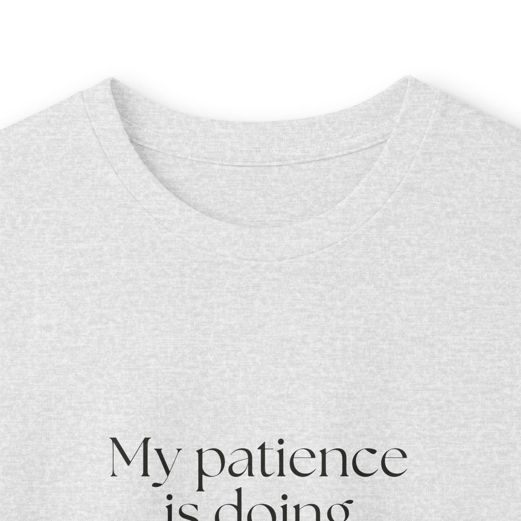 My patience is doing unpaid labor - Long Sleeve Shirt - Dry Humor