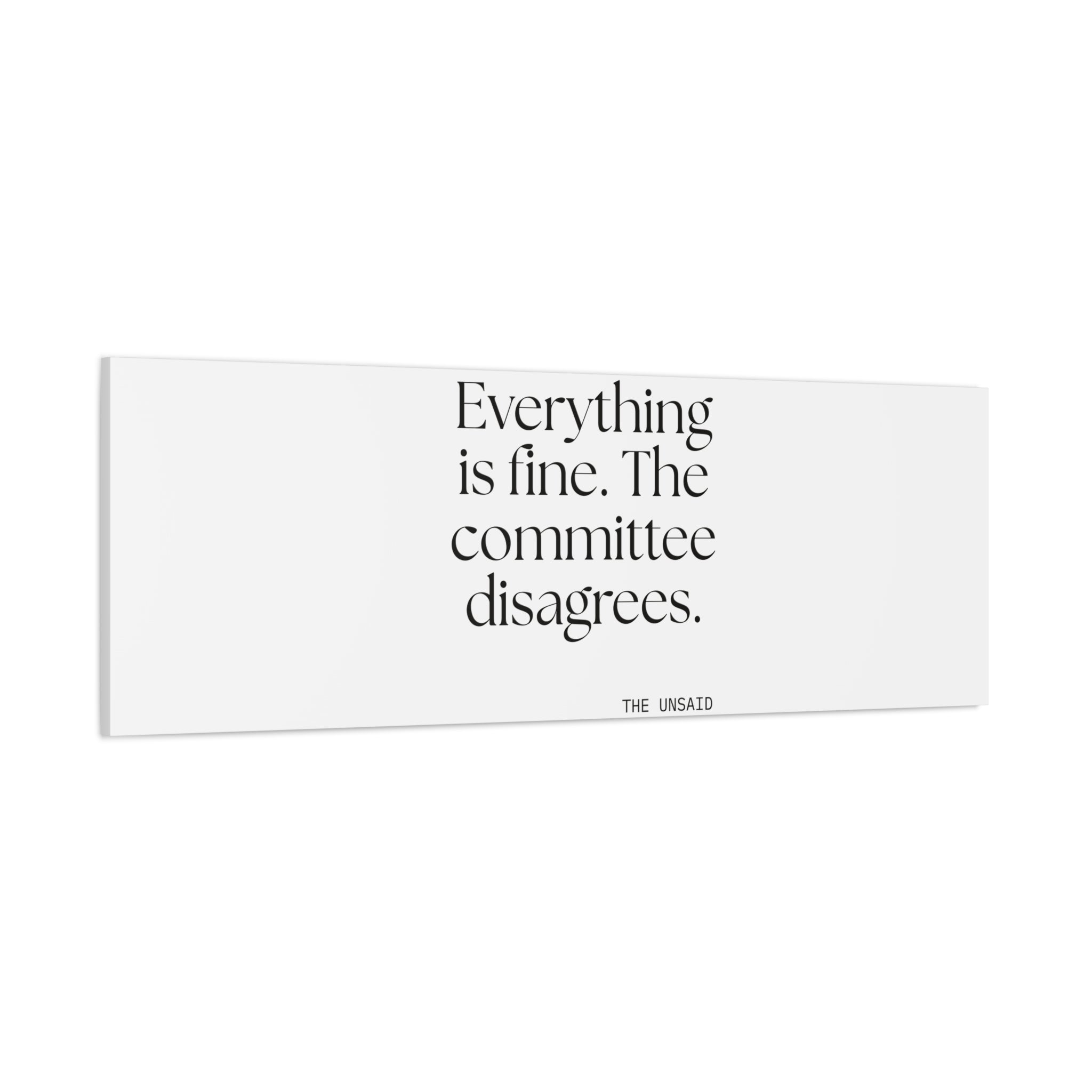 Everything is fine. The committee disagrees - Canvas Print - For Introverts