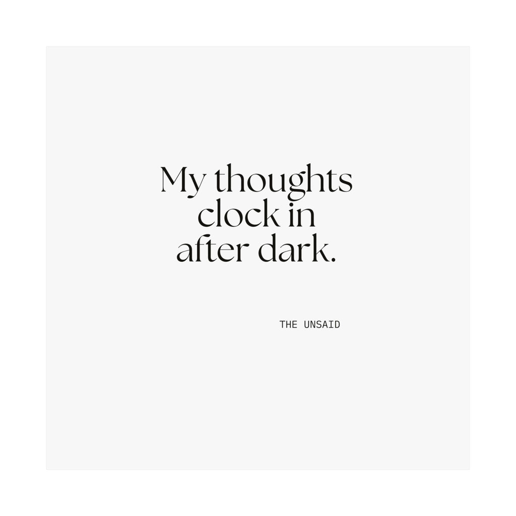 My thoughts clock in after dark - Poster - For Overthinkers