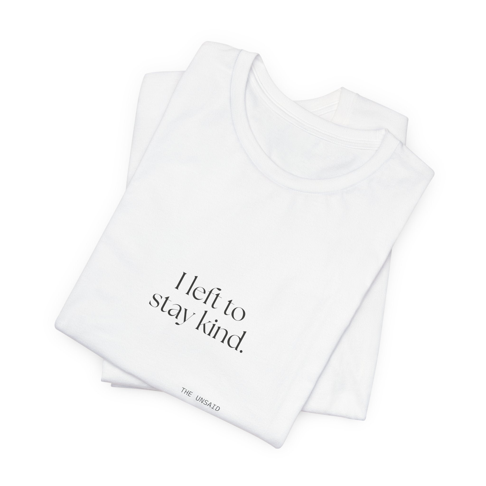 I left to stay kind - Shirt - For Introverts