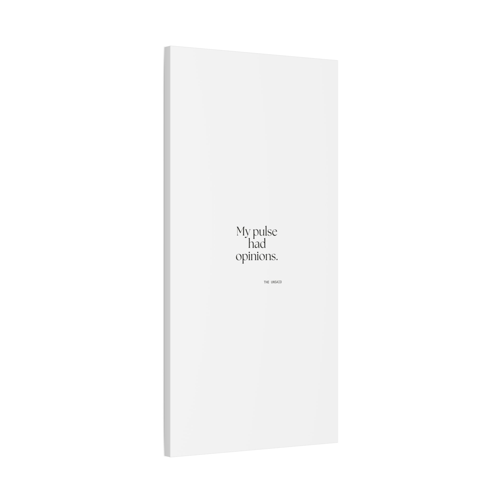 My pulse had opinions - Canvas Print - For Overthinkers