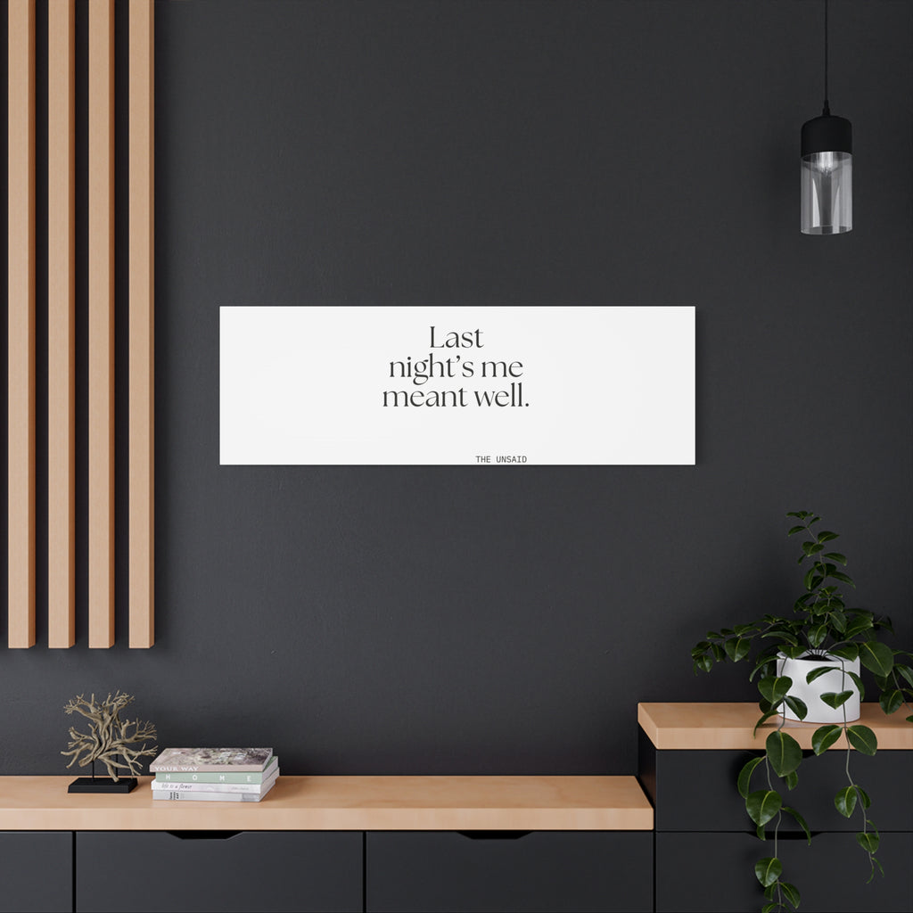 Last night’s me meant well - Canvas Print - Dry Humor