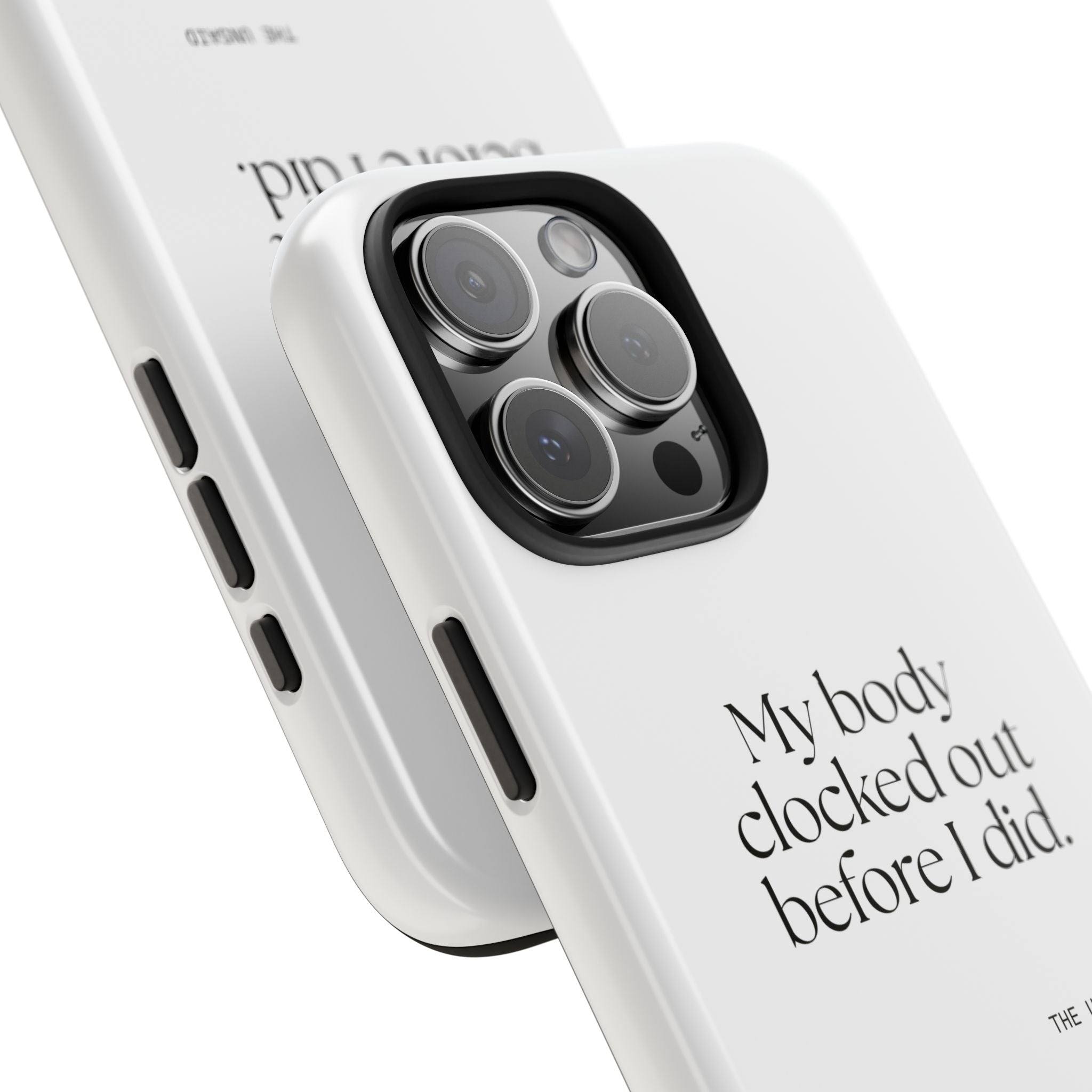 My body clocked out before I did - Tough Phone Case - For Tired Days