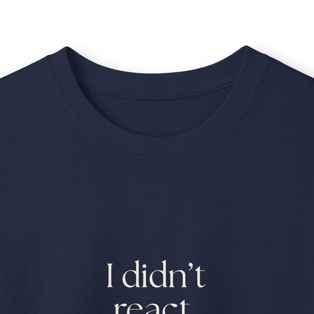 I didn’t react. Growth is annoying - Long Sleeve Shirt - Dry Humor