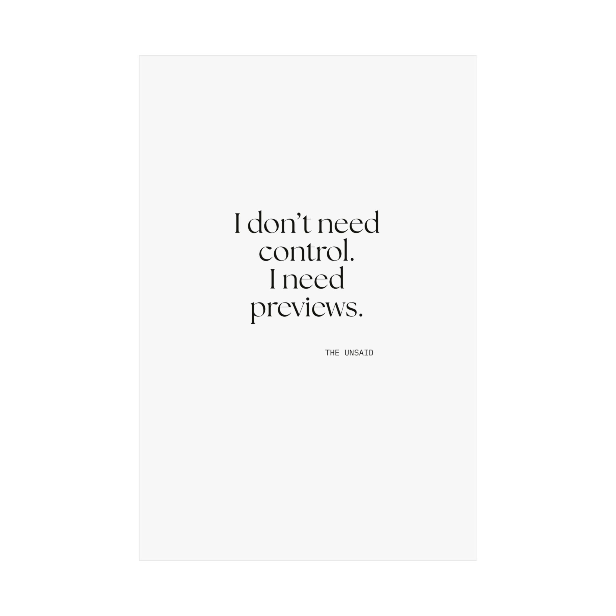 I don’t need control. I need previews - Poster - Dry Humor