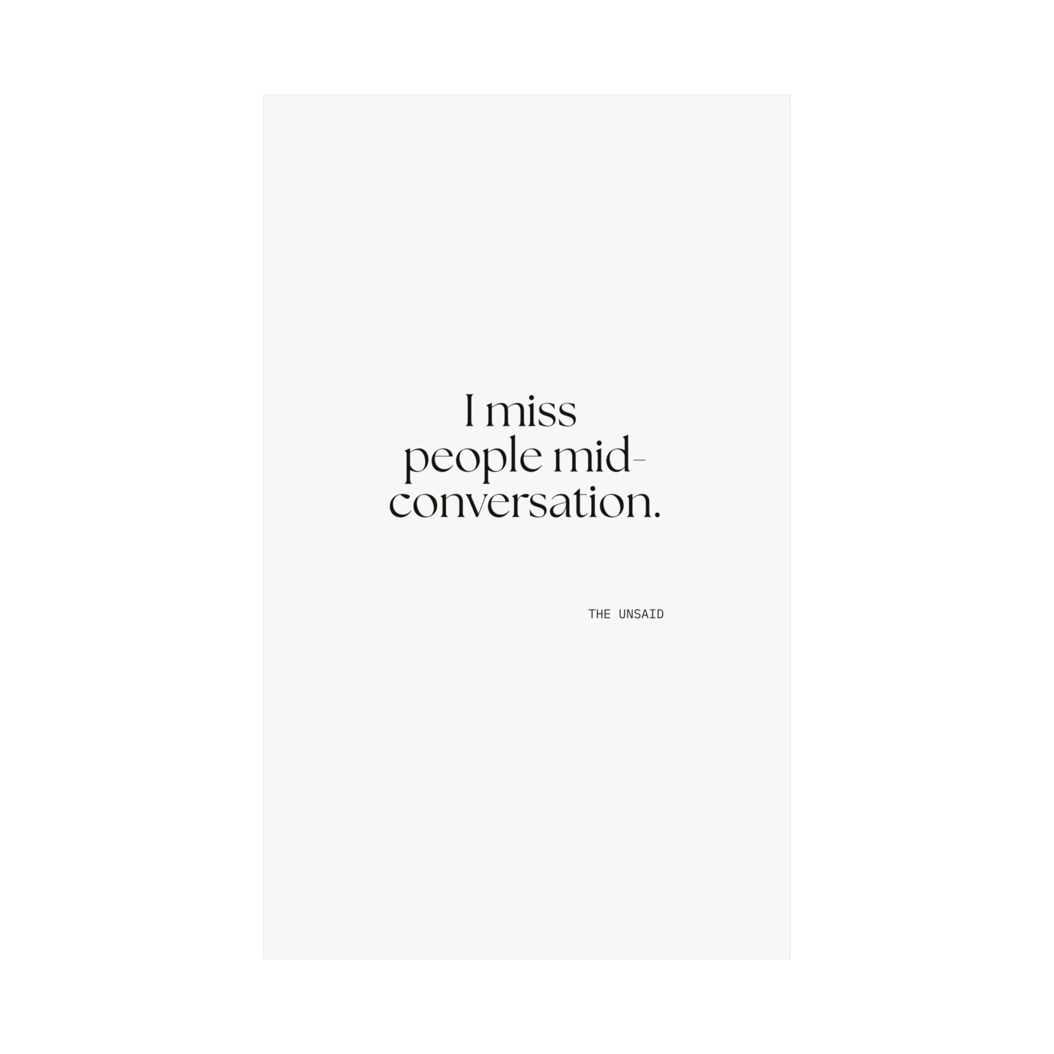 I miss people mid-conversation - Poster - For Introverts