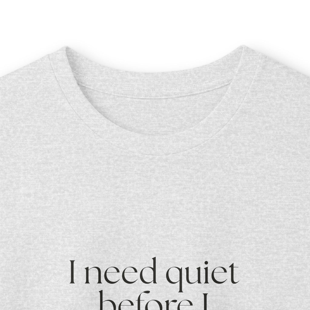 I need quiet before I become useful - Long Sleeve Shirt - For Introverts