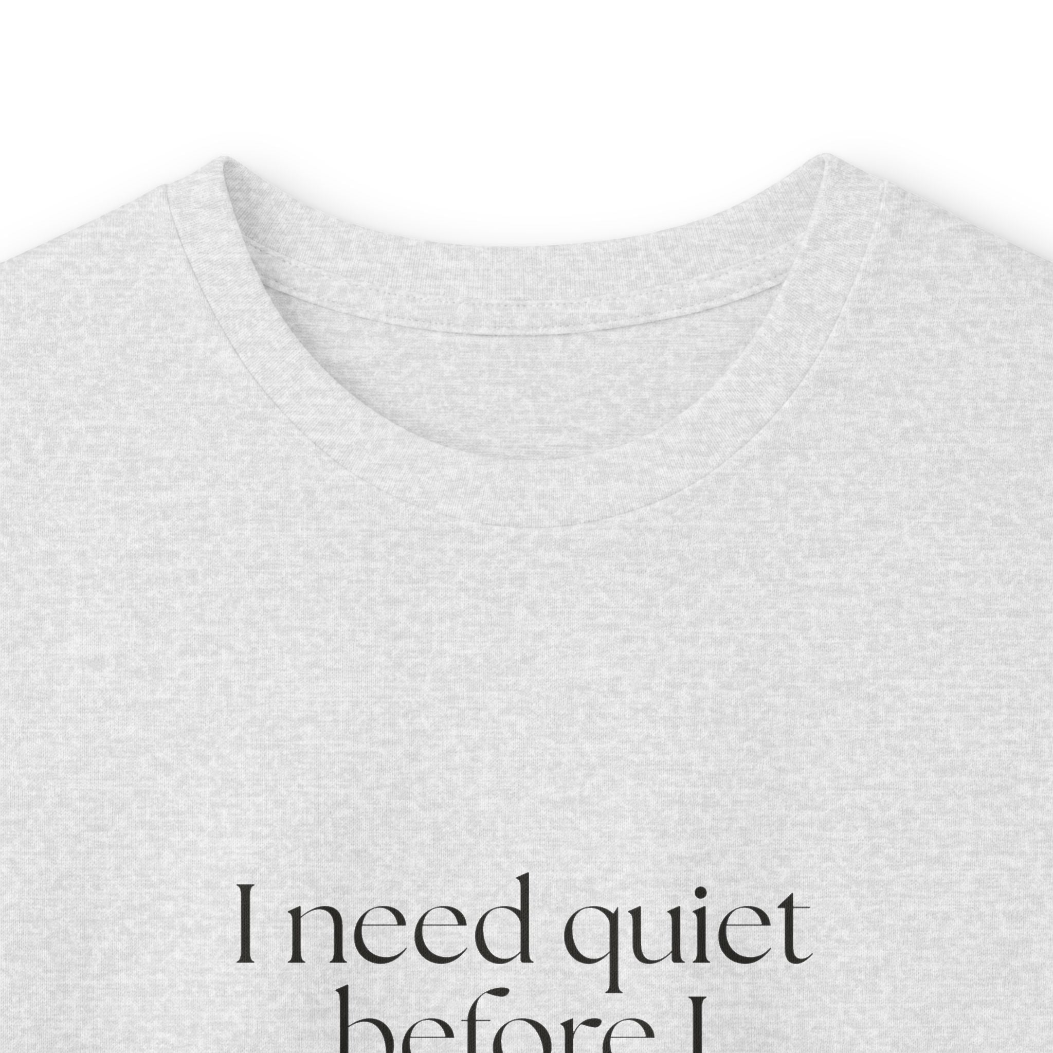 I need quiet before I become useful - Long Sleeve Shirt - For Introverts