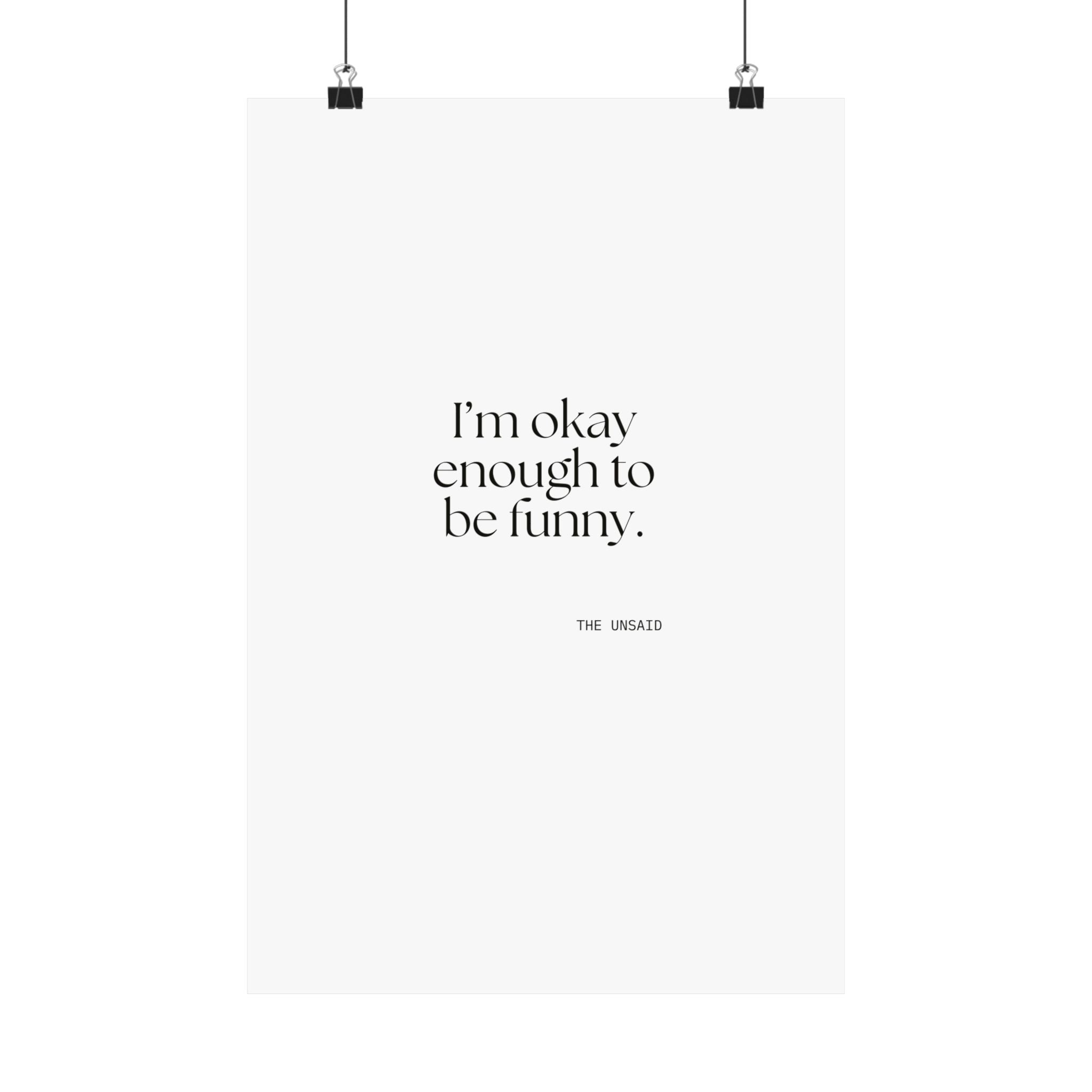 I’m okay enough to be funny - Poster - For Introverts