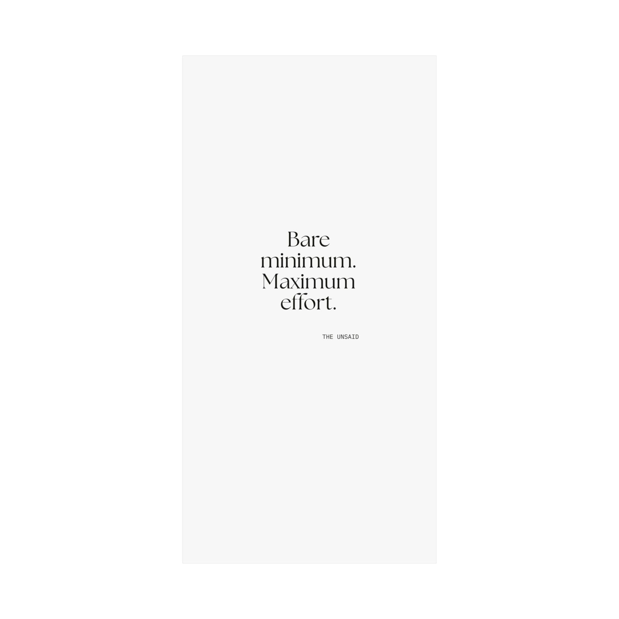 Bare minimum. Maximum effort - Poster - Dry Humor