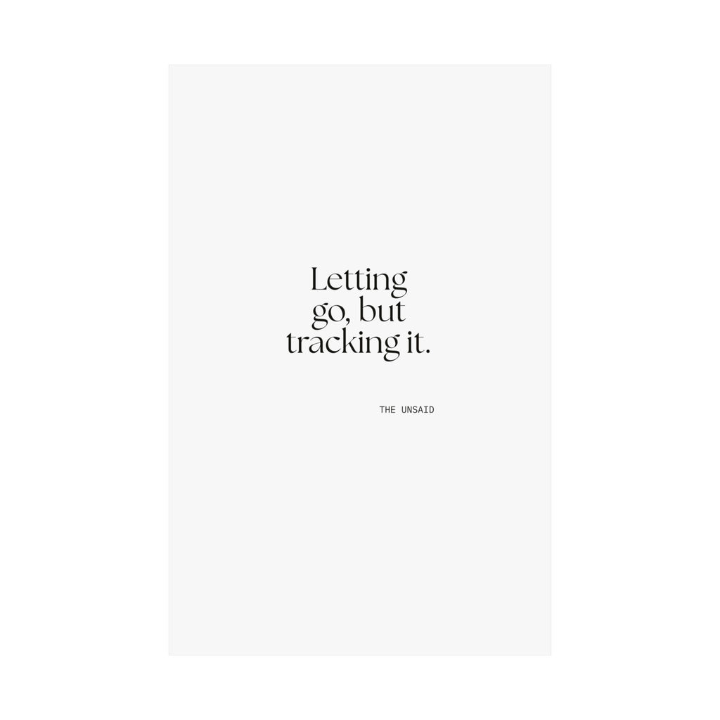 Letting go, but tracking it - Poster - Dry Humor