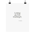 Letting go, but tracking it - Poster - Dry Humor