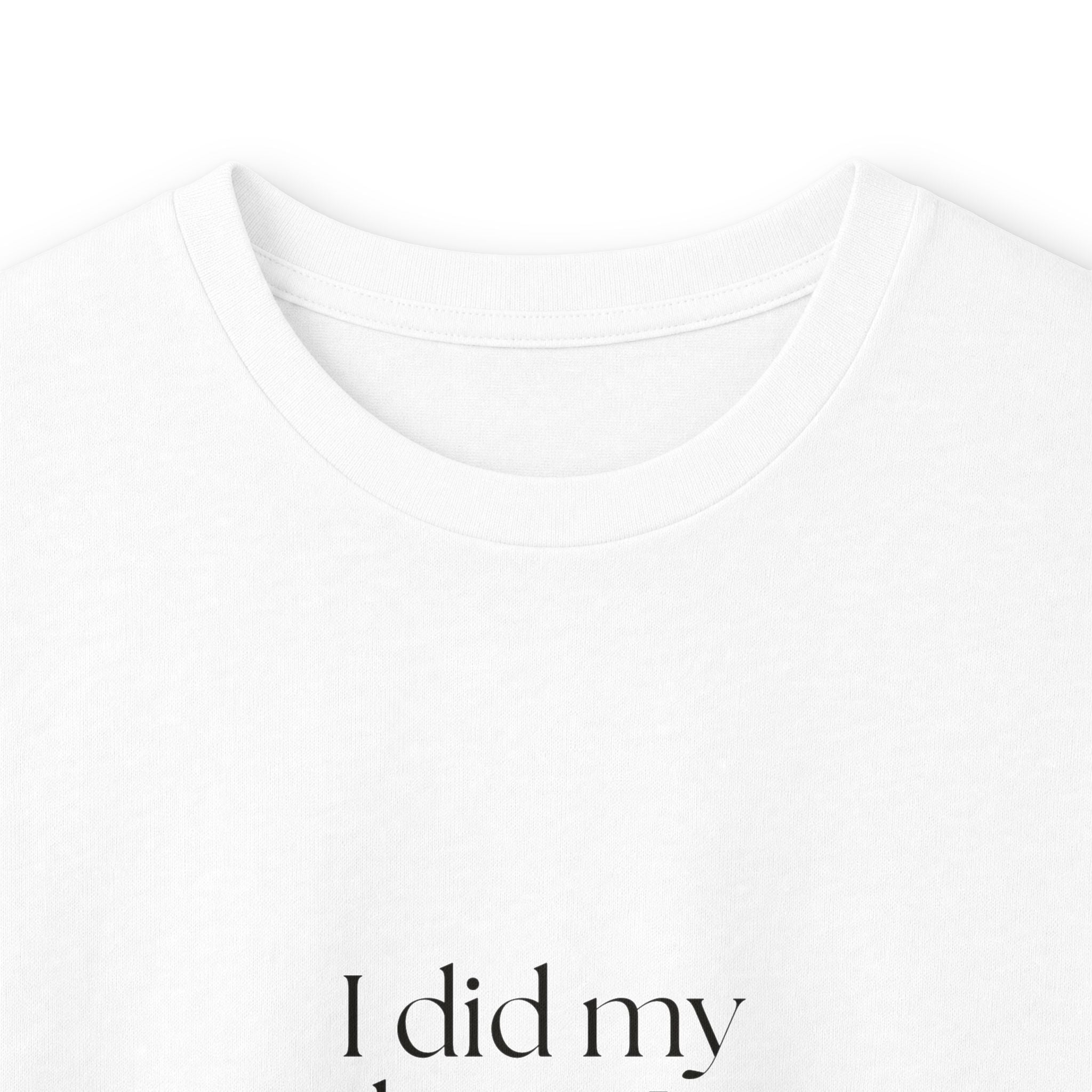 I did my best. It was weird - Long Sleeve Shirt - Dry Humor