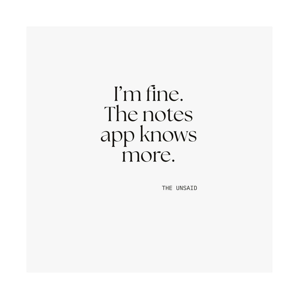I’m fine. The notes app knows more - Poster - Dry Humor