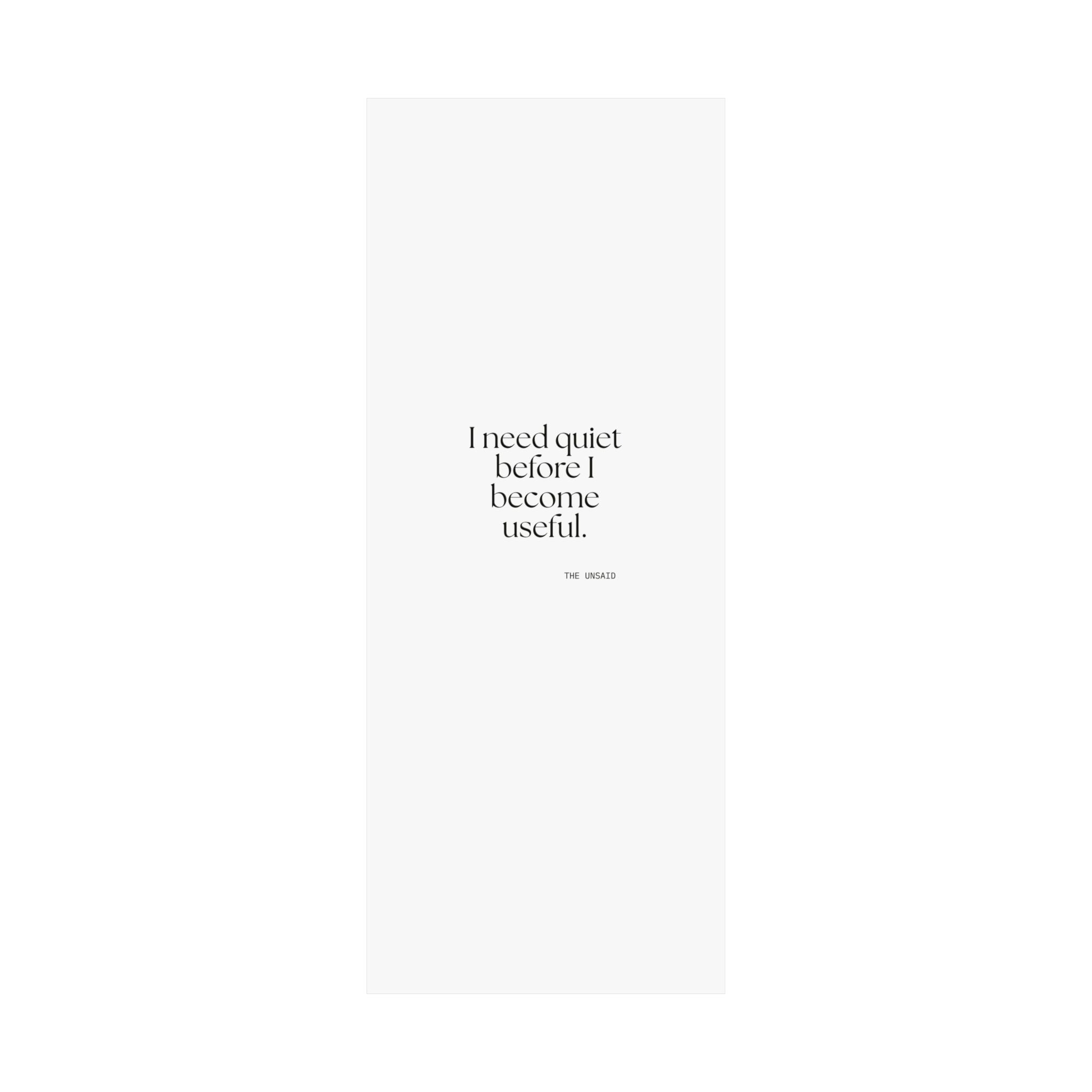 I need quiet before I become useful - Poster - For Introverts