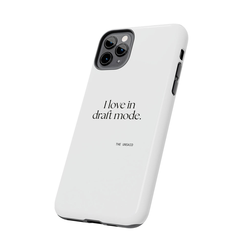 I love in draft mode - Tough Phone Case - For Introverts