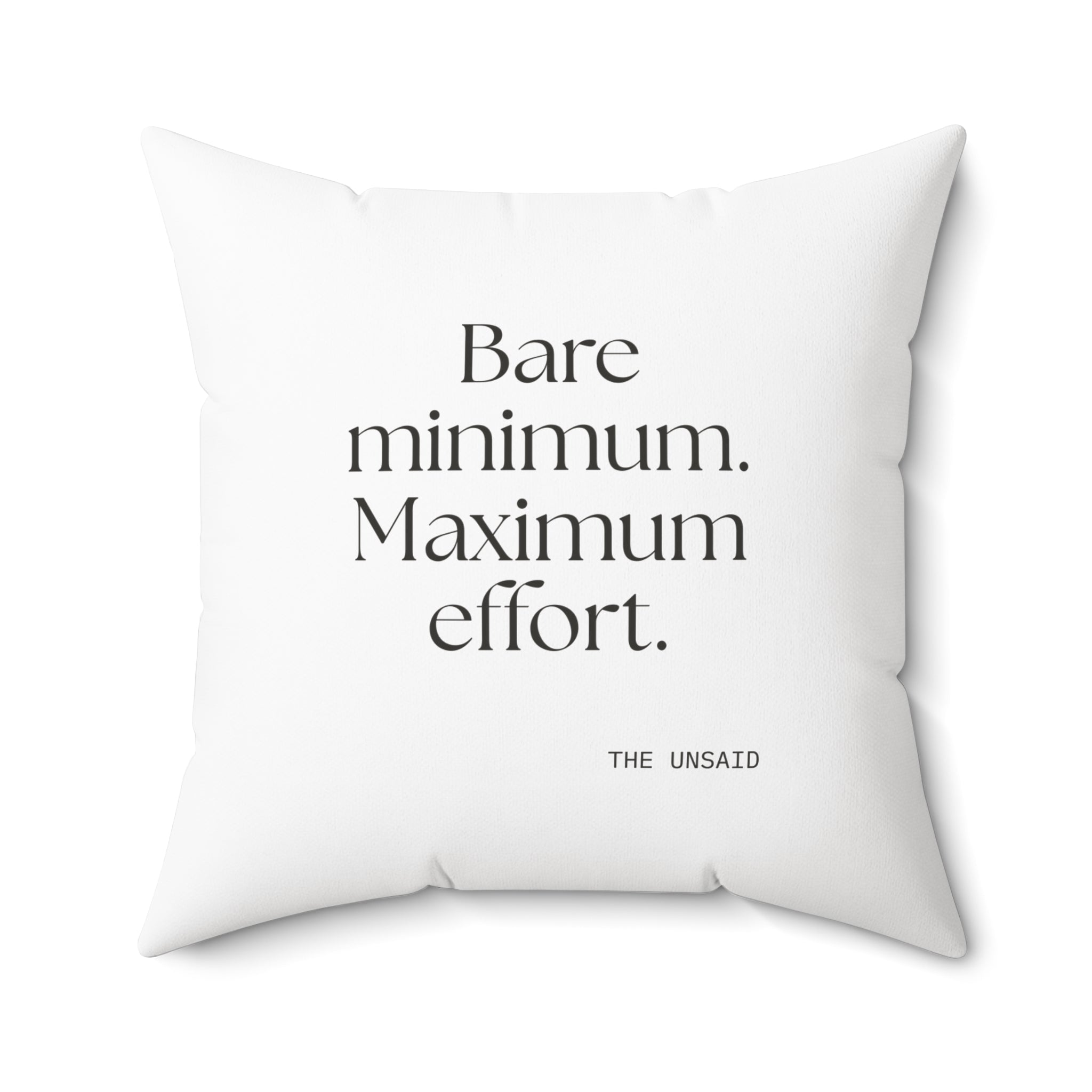 Bare minimum. Maximum effort - Throw Pillow - Dry Humor
