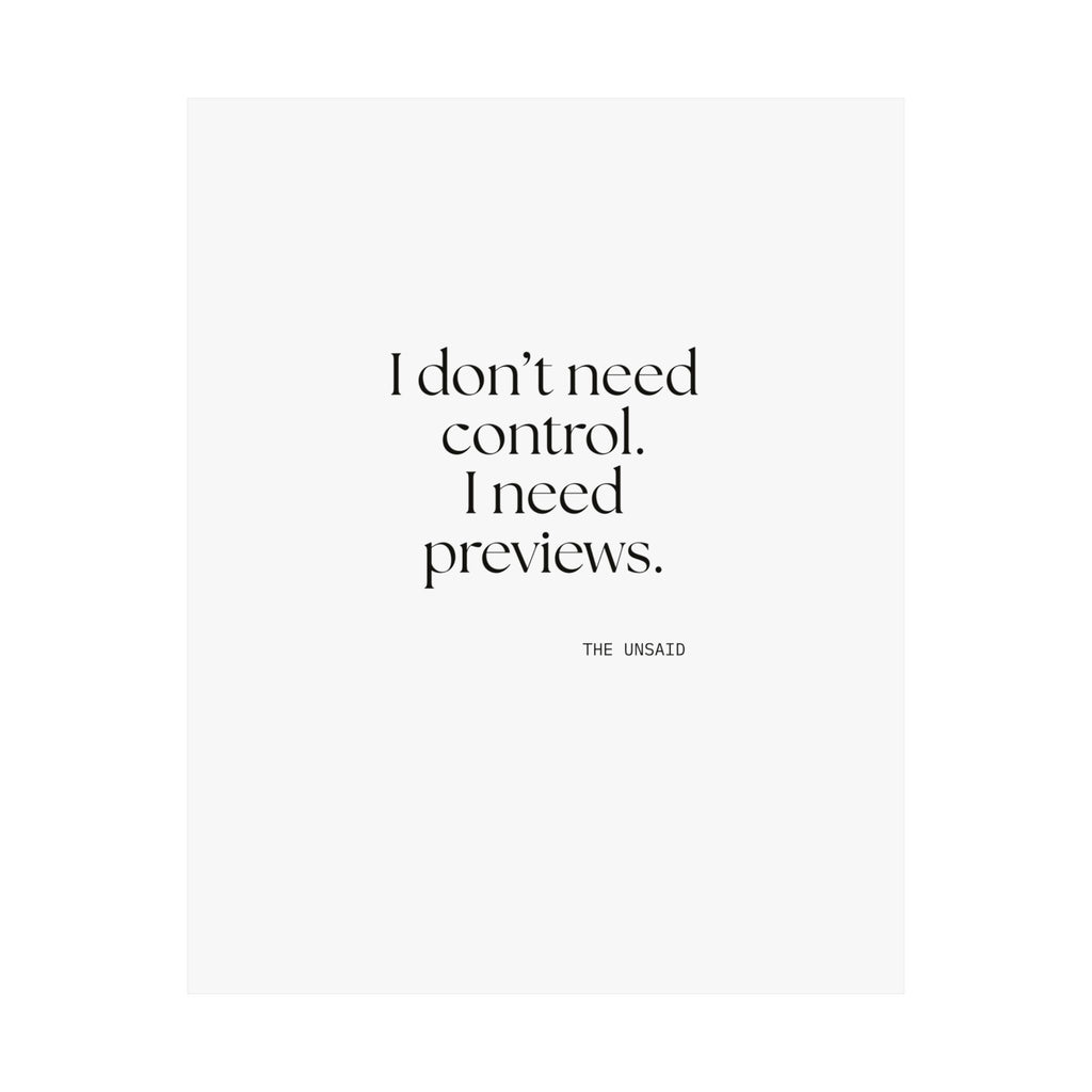 I don’t need control. I need previews - Poster - Dry Humor