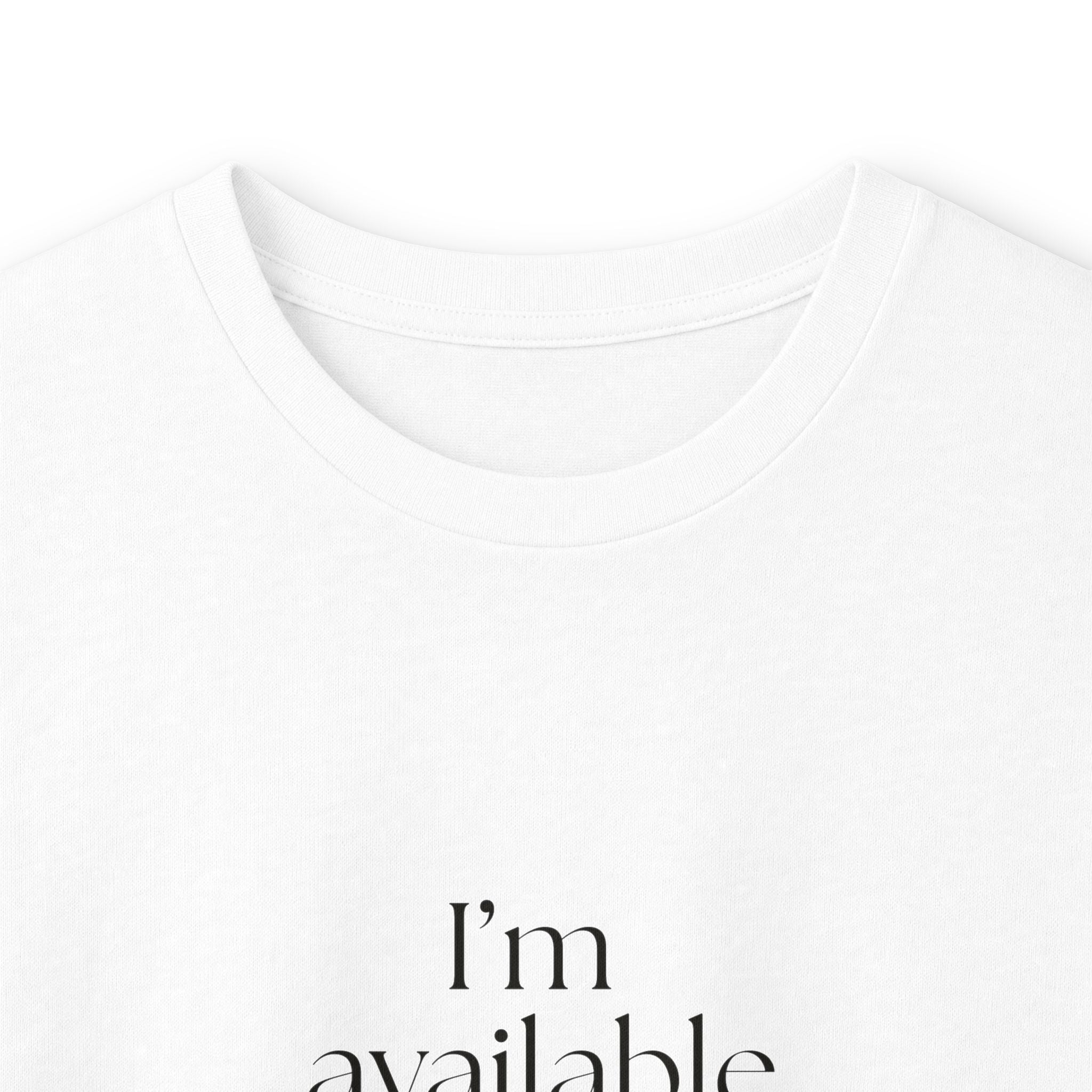 I’m available in theory - Long Sleeve Shirt - For Tired Days