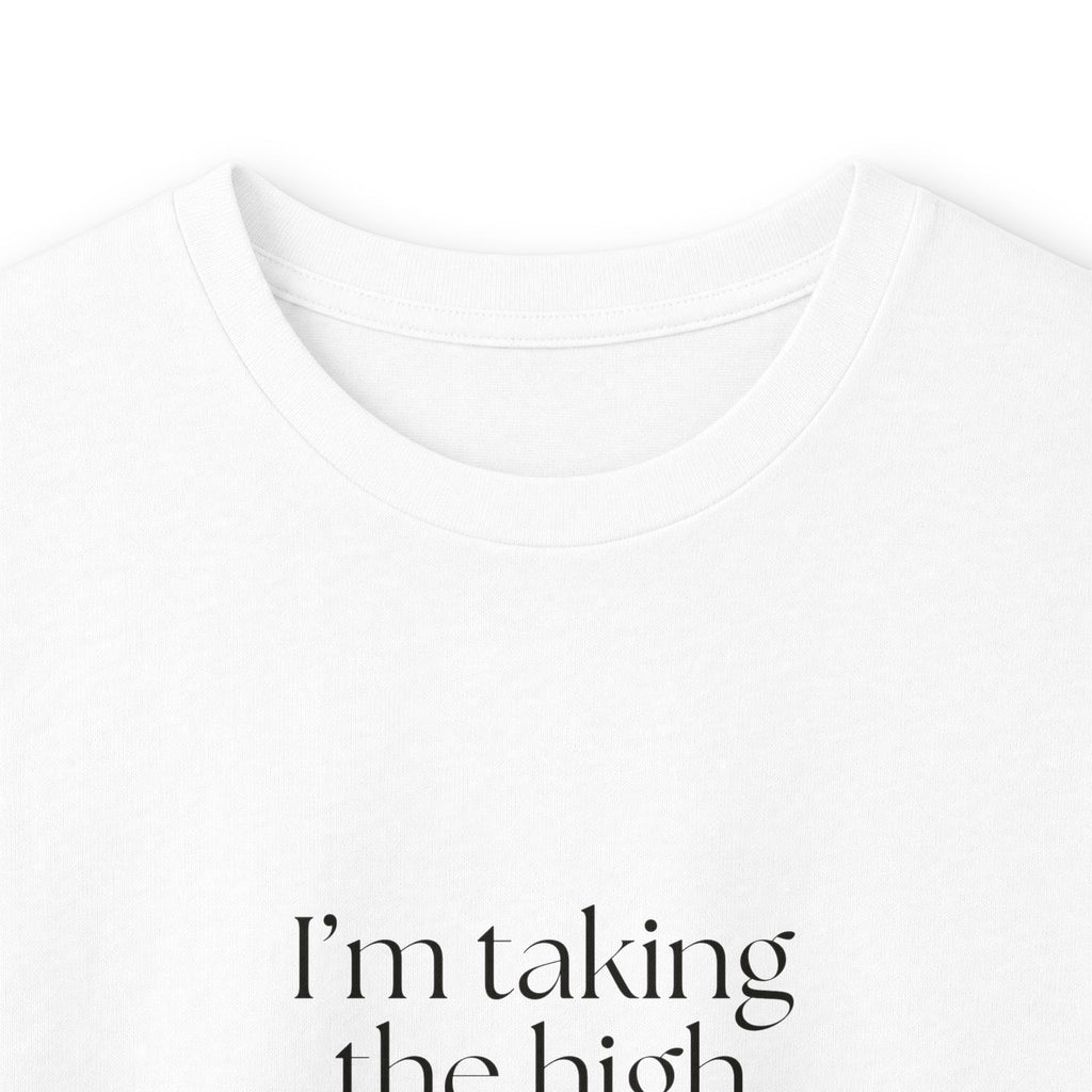 I’m taking the high road. It has traffic - Long Sleeve Shirt - Dry Humor