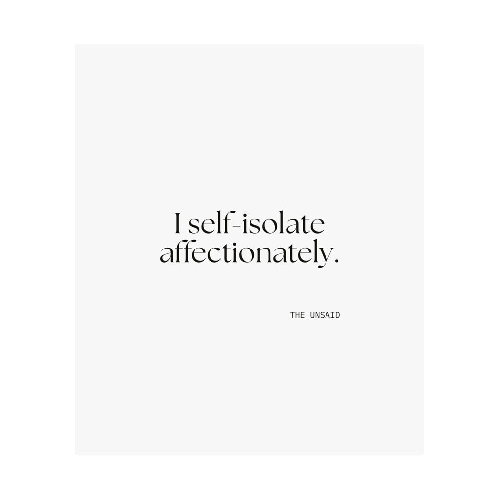 I self-isolate affectionately - Poster - For Introverts