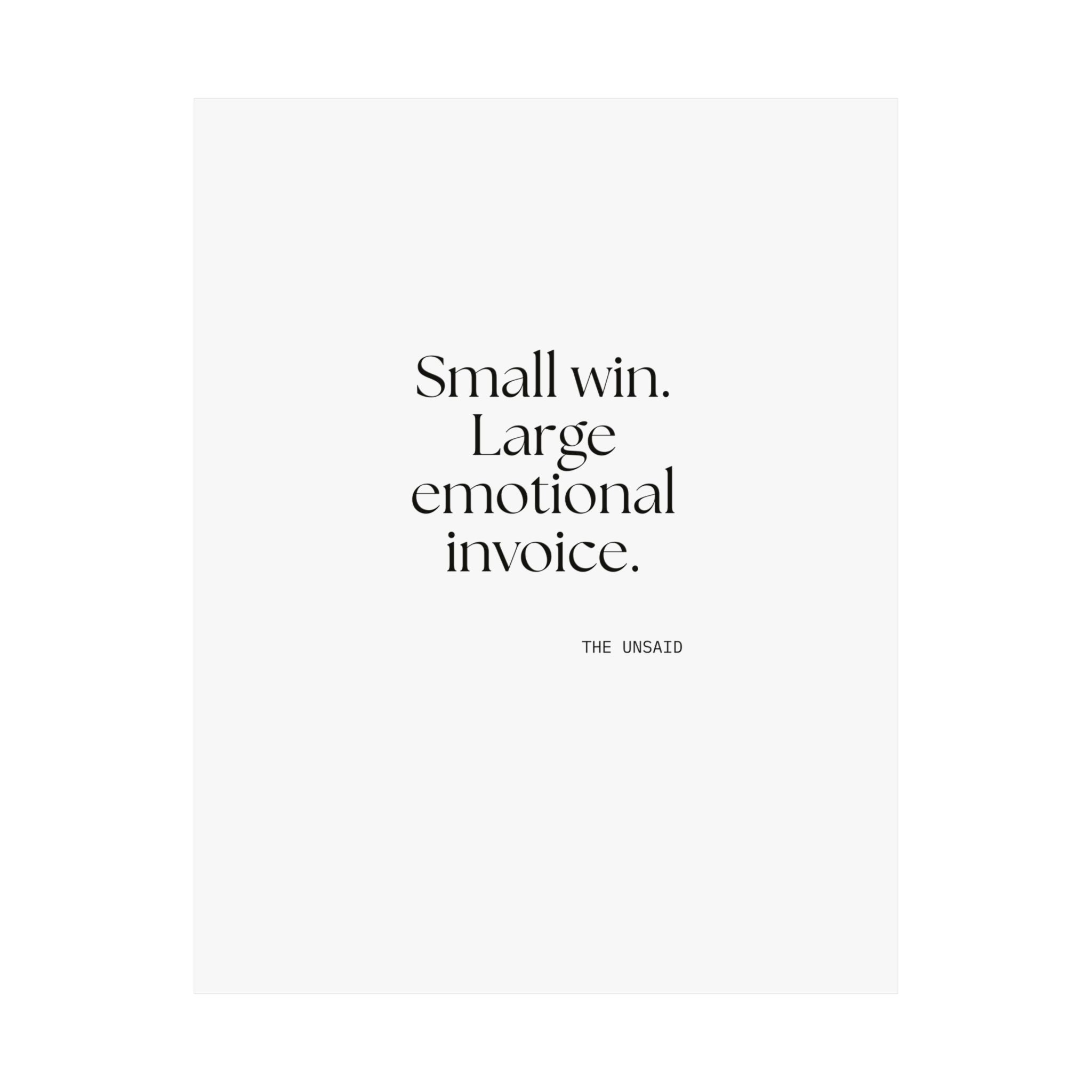 Small win. Large emotional invoice - Poster - Dry Humor