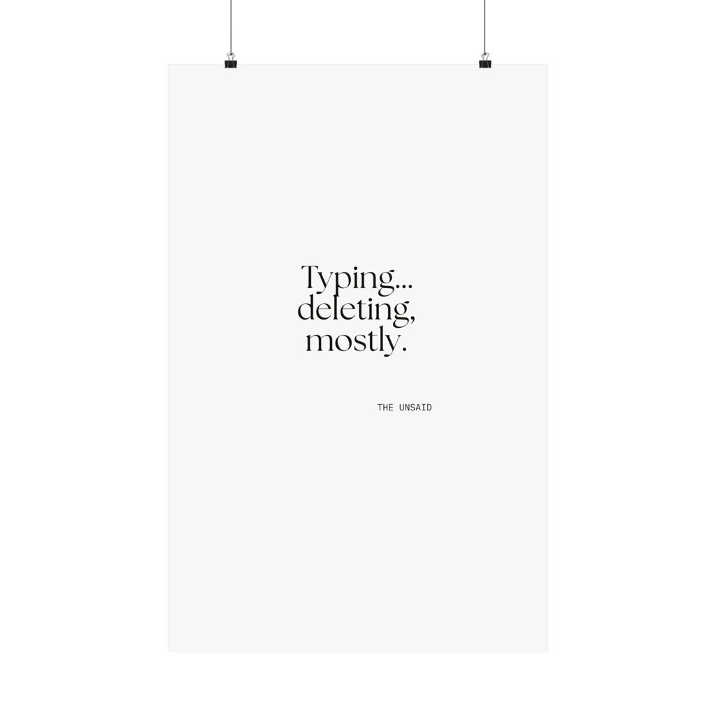 Typing… deleting, mostly - Poster - For Overthinkers