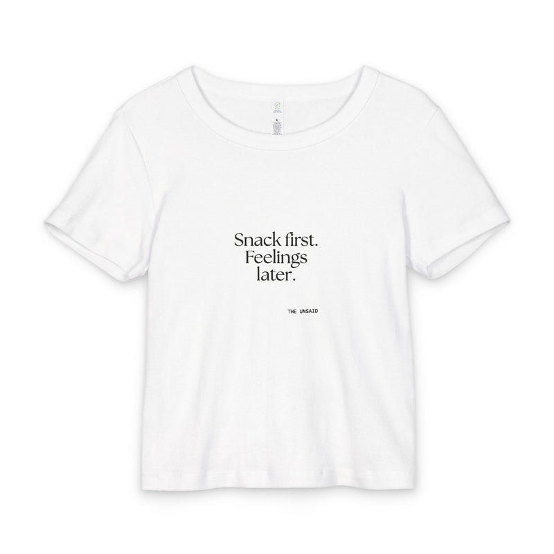 Baby Tee — Snack first. Feelings later.
