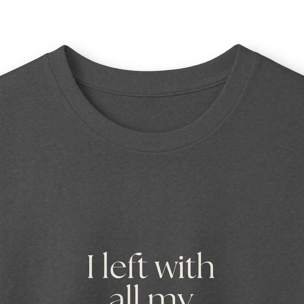 I left with all my childhood tabs open - Long Sleeve Shirt - For Someone Who Stays