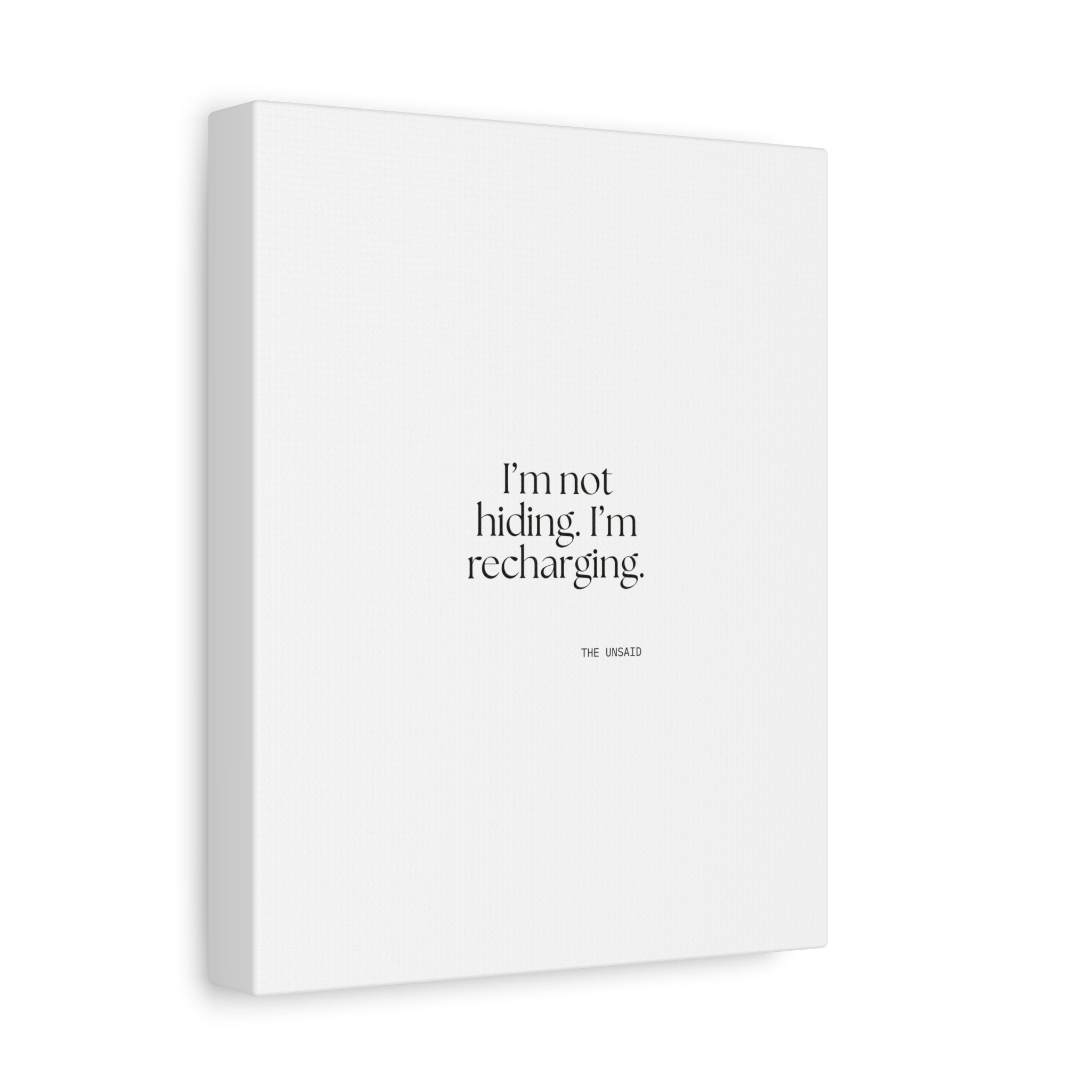I’m not hiding. I’m recharging - Canvas Print - For Introverts