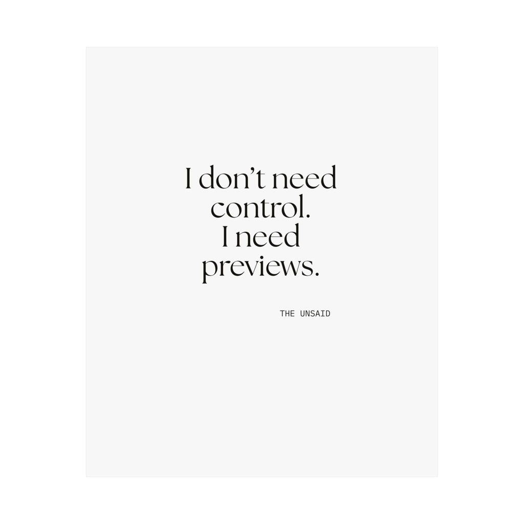 I don’t need control. I need previews - Poster - Dry Humor
