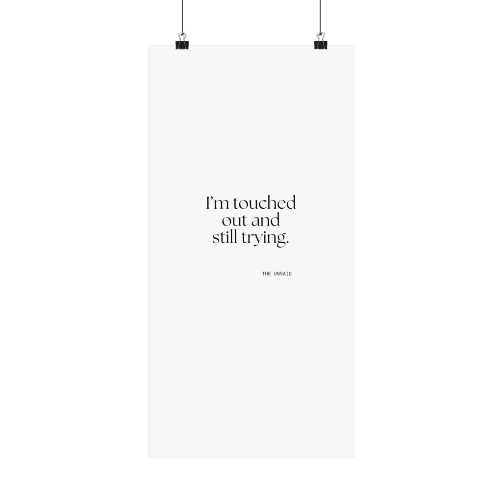 I’m touched out and still trying - Poster - Dry Humor