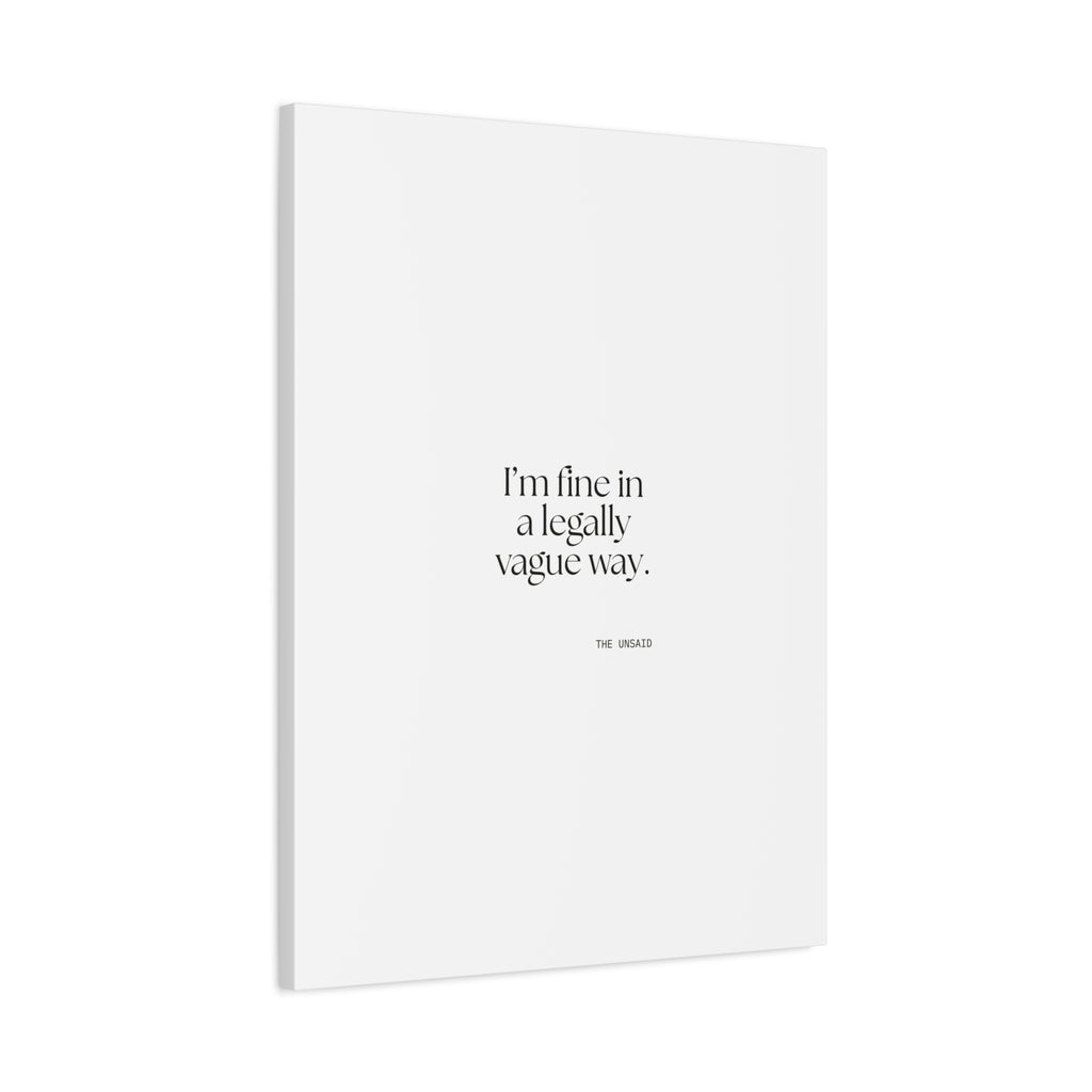 I’m fine in a legally vague way - Canvas Print - For Introverts