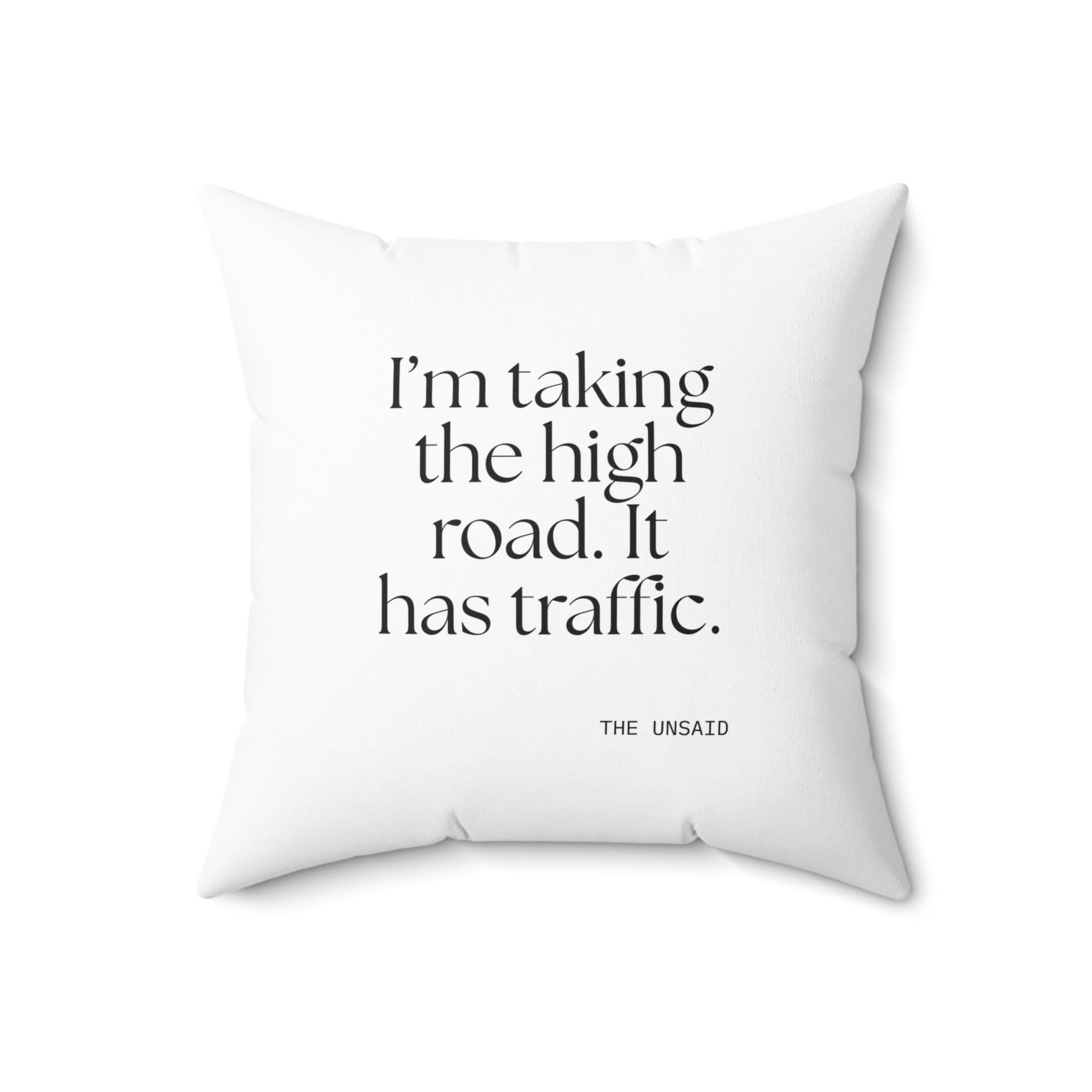 I’m taking the high road. It has traffic - Throw Pillow - Dry Humor