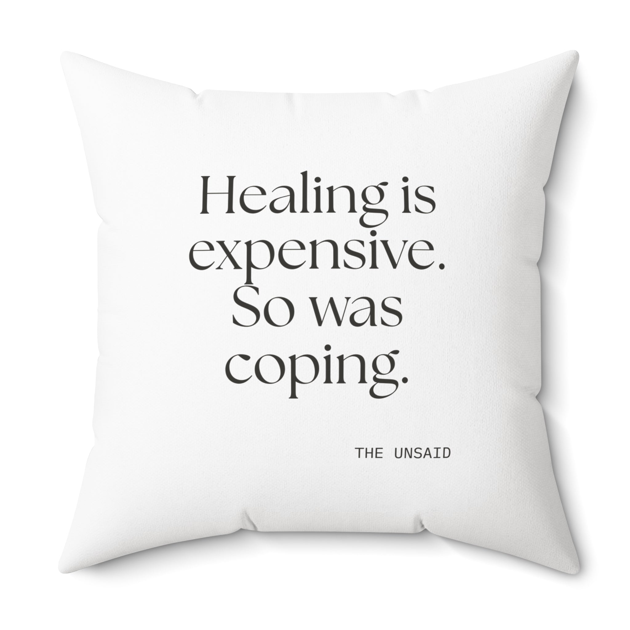 Healing is expensive. So was coping - Throw Pillow - Dry Humor