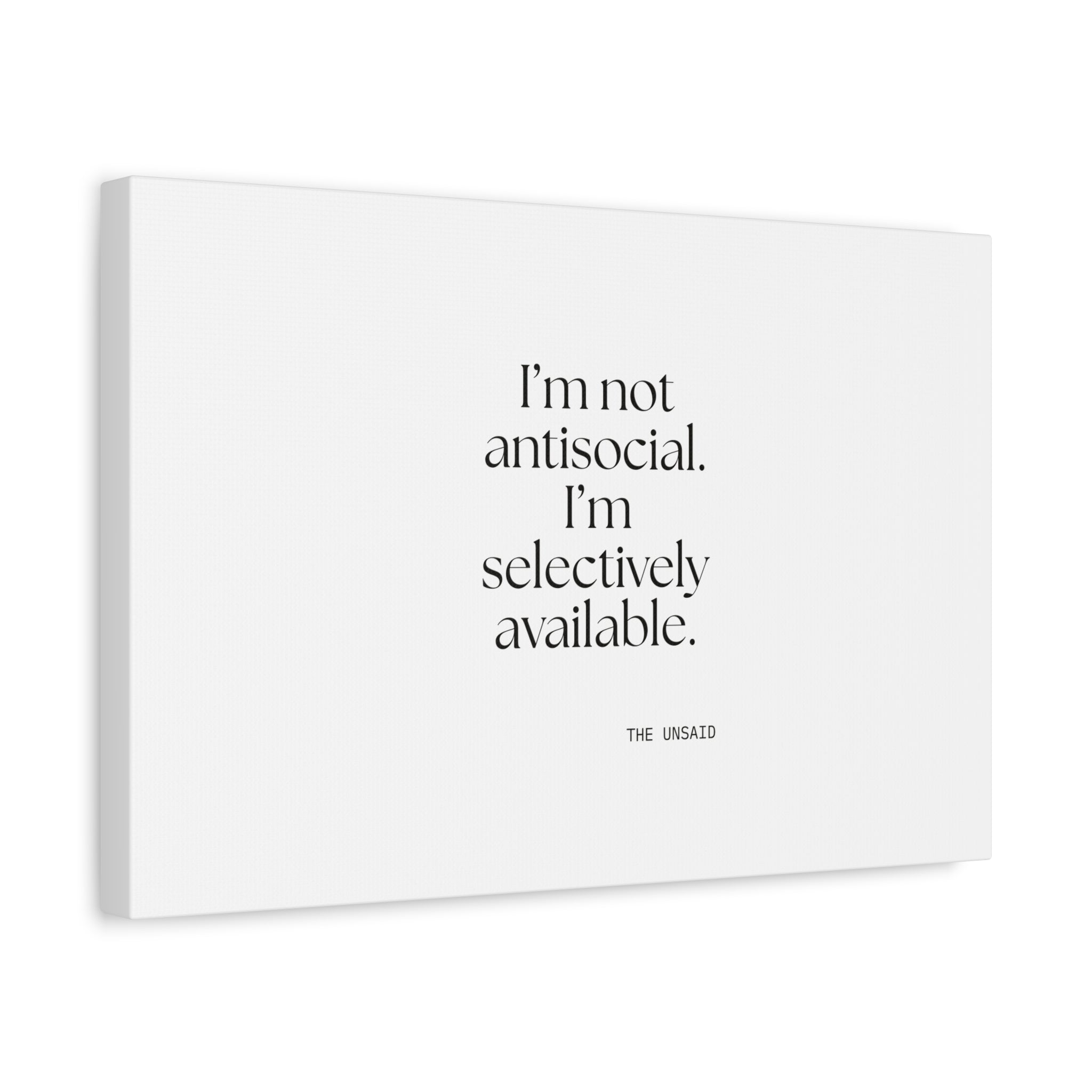 I’m not antisocial. I’m selectively available - Canvas Print - For Introverts