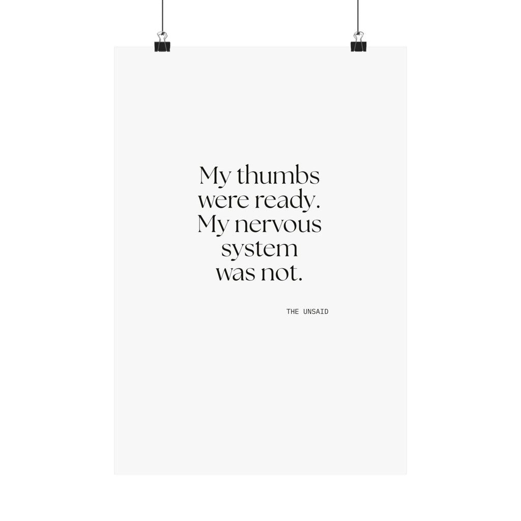 My thumbs were ready. My nervous system was not - Poster - For Overthinkers