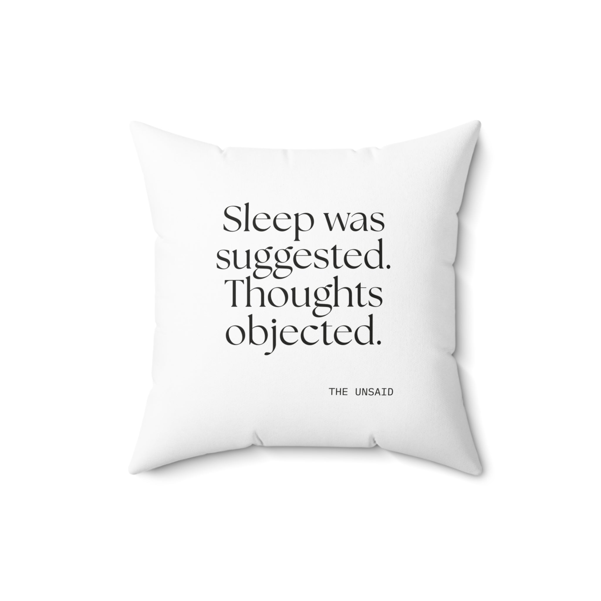 Sleep was suggested. Thoughts objected - Throw Pillow - For Overthinkers